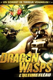 Dragon wasps – L’ultime fléau